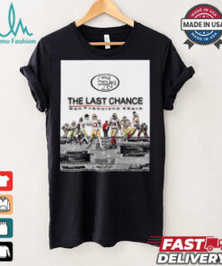 Official The Last Chance San Francisco 49ers 2024 Season Begins Poster t shirt
