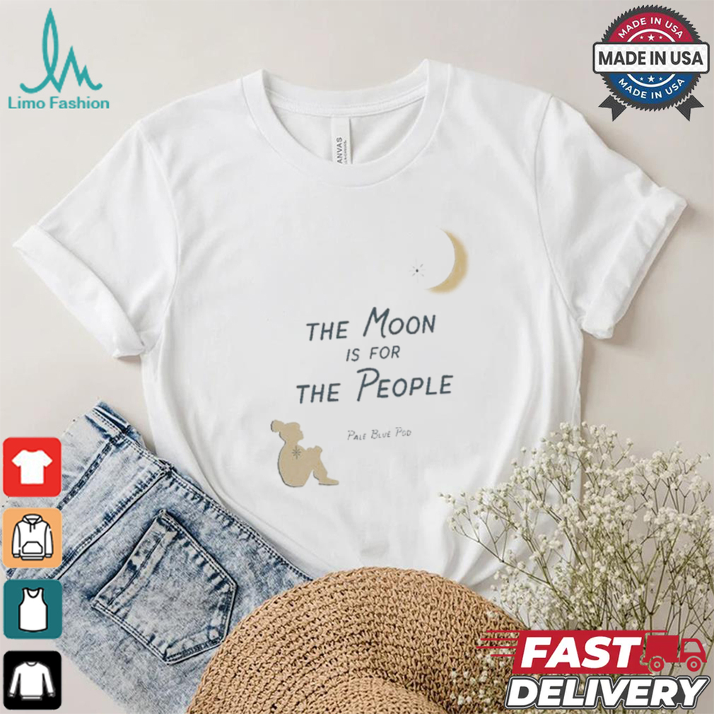 Official The Moon Is For The People Pale Blue Pod T shirt Official The Moon Is For The People Pale Blue Pod T shirt