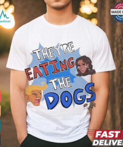 Official They’re Eating The Dogs Debate Harris And Trump Election 2024 Shirt