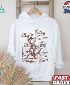 Official They’re Eating The Dogs Springfield Desert Let’s Support The Dogs And Cats Of Springfield Shirt