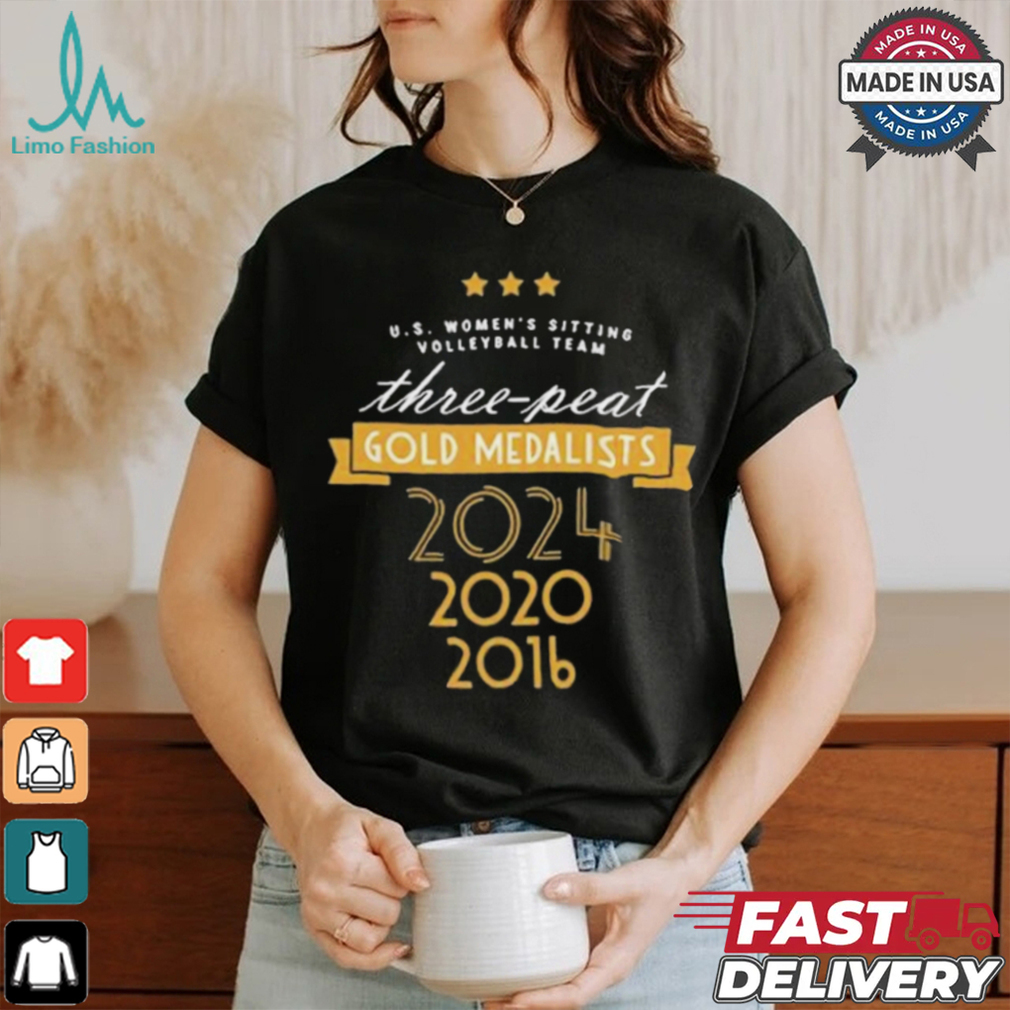 Official Three Peat Gold Medalists U.S. Paralympic Women’s Sitting Volleyball Team 2024 t shirt Official Three Peat Gold Medalists U.S. Paralympic Women’s Sitting Volleyball Team 2024 t shirt
