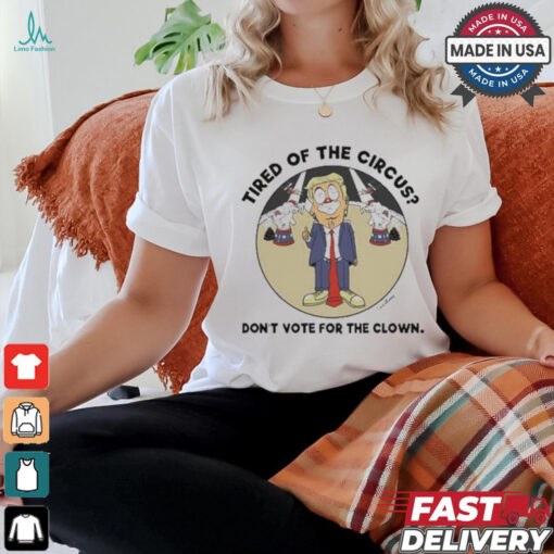 Official Tim Williams Tired Of The Circus Don’t Vote For The Clown Trump Shirt