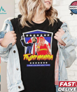 Official Trump Hulk Hogans Trumpamania These Colors Don’t Run Shirt
