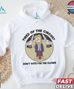 Official Trump Tired Of The Circus Don’t Vote For The Clown Shirt