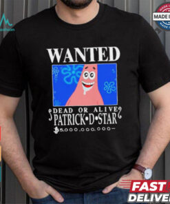 Official Wanted Dead Or Alive Patrick D.Star Shirt
