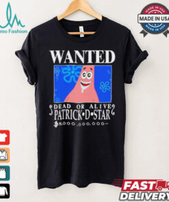 Official Wanted Dead Or Alive Patrick D.Star Shirt