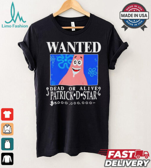 Official Wanted Dead Or Alive Patrick D.Star Shirt