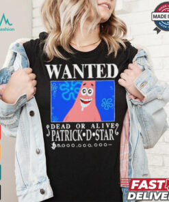 Official Wanted Dead Or Alive Patrick D.Star Shirt