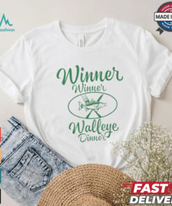 Official Winner winner walleye dinner fishing fisherman T shirt