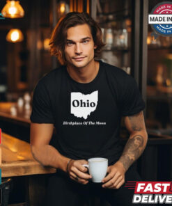 Ohio Birthplace Of The Moon t shirt