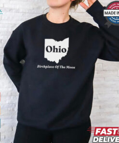 Ohio Birthplace Of The Moon t shirt