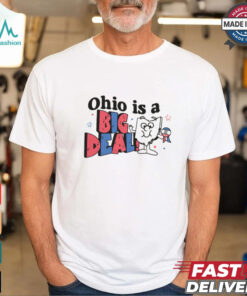 Ohio is a Big Deal Shirt