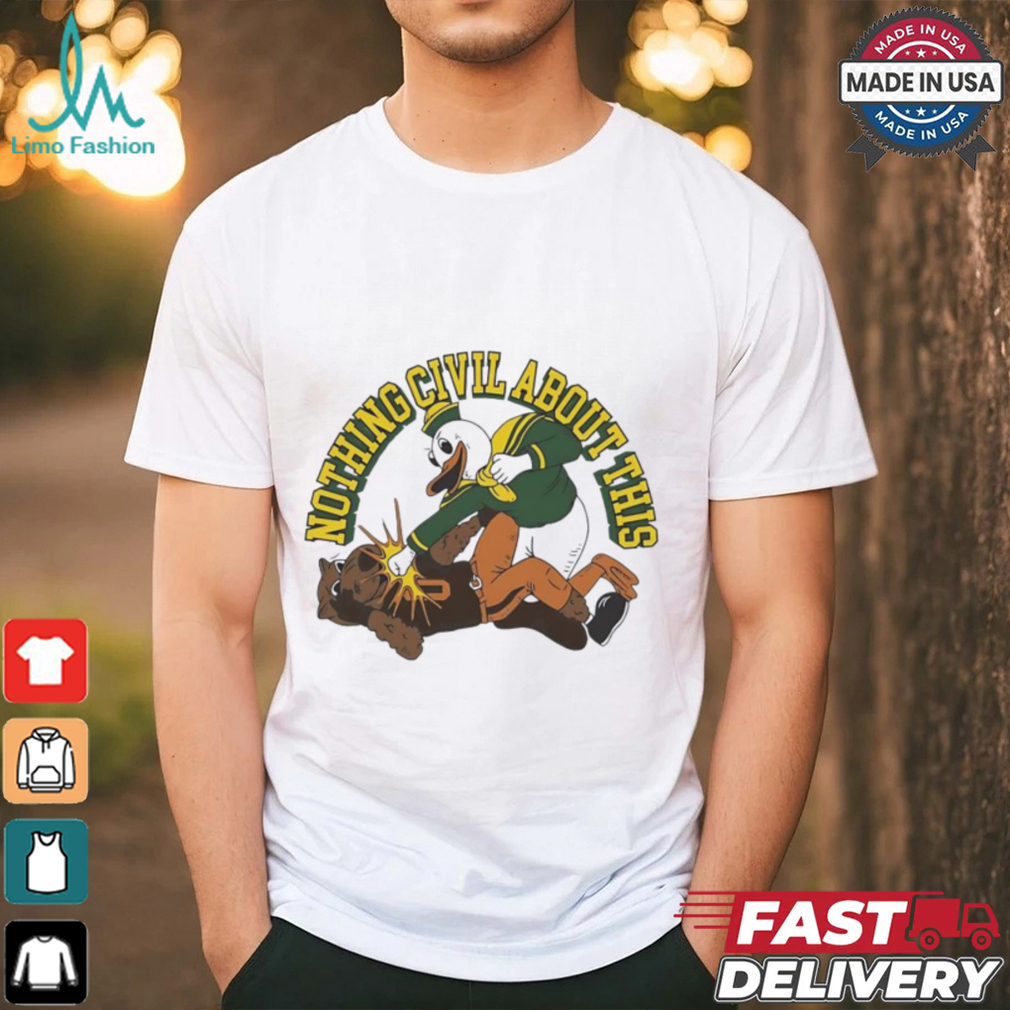 Oregon Ducks Vs Oregon State Beavers nothing civil about this shirt Oregon Ducks Vs Oregon State Beavers nothing civil about this shirt