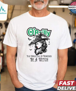 O'reilly In a World full pringcesses be a witch shirt