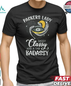 Packer lady sassy classy and a tad Badassy shirt