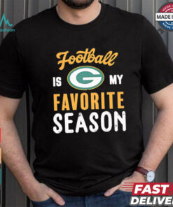 Packers football is my favorite season shirt, hoodie, sweater, long sleeve and tank top Packers football is my favorite season shirt