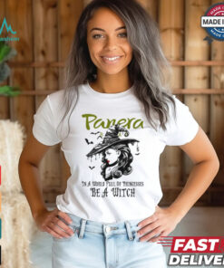 Panera bread In a World full pringcesses be a witch shirt