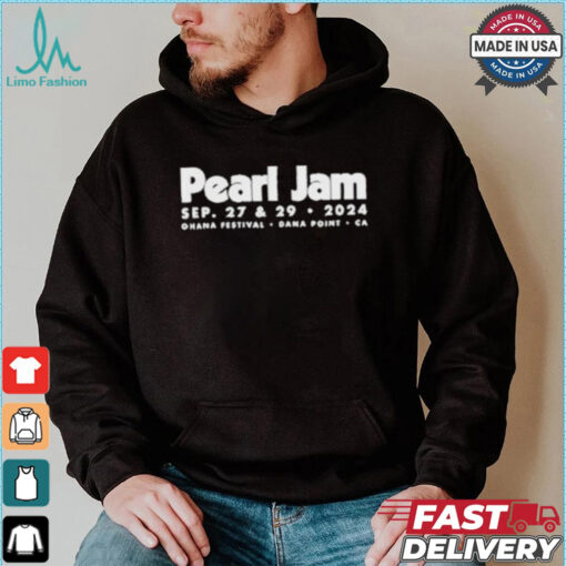 Pearl Jam Sep 27 and 29 2024 Ohana Festival Dana Point, CA Tour shirt
