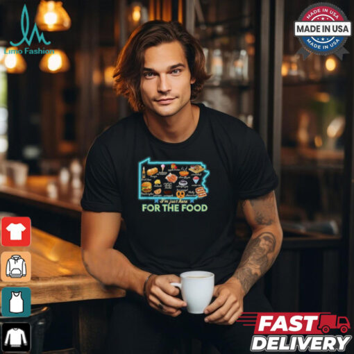 Pennsylvania foods I’m just here for the food pa snack map shirt