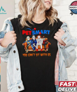 Pet smart club you can’t sit with us Voorhees Myers Pennywise and Krueger Halloween shirt