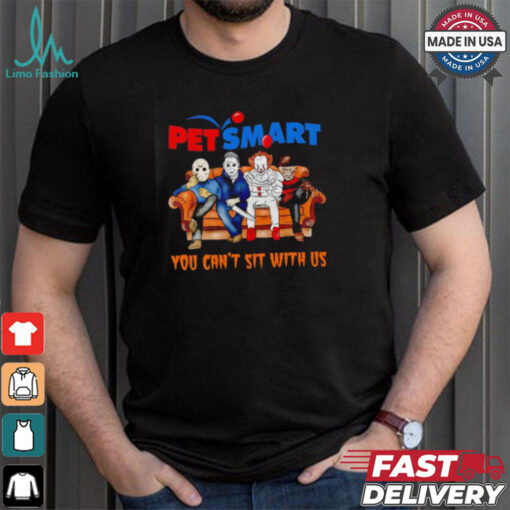 Pet smart club you can’t sit with us Voorhees Myers Pennywise and Krueger Halloween shirt