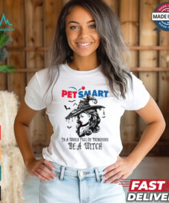 Petsmart In a World full pringcesses be a witch shirt