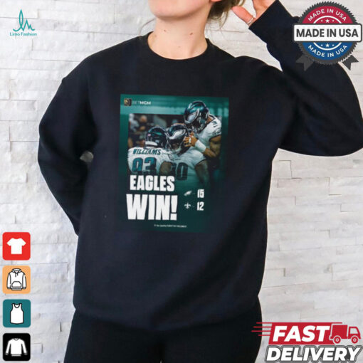 Philadelphia Eagles 15 12 New Orleans Saints Win shirt