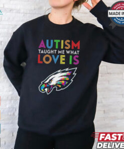 Philadelphia Eagles NFL Autism Taught Me What Love Is t shirt
