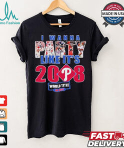 Philadelphia Phillies I Wanna Party Like It’s 2008 2024 Shirt