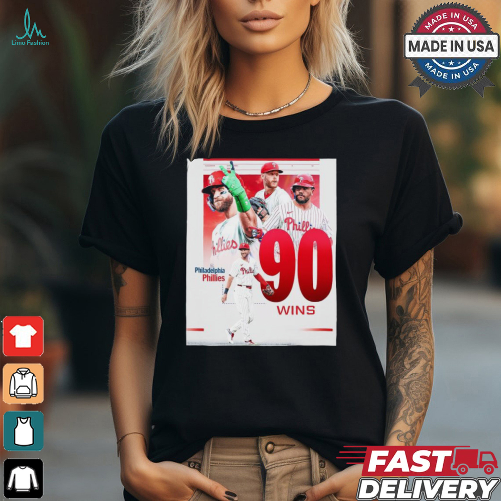 Philadelphia Phillies MLB first team to 90 wins Shirt Philadelphia Phillies MLB first team to 90 wins Shirt