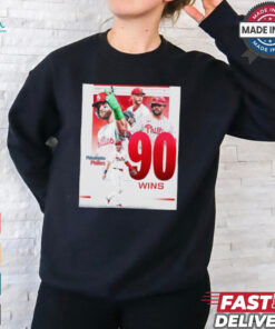Philadelphia Phillies MLB first team to 90 wins Shirt