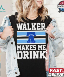 Philadelphia Phillies Walker Makes Me Drink T Shirt