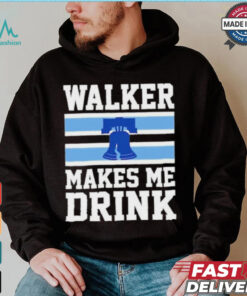 Philadelphia Phillies Walker Makes Me Drink T Shirt