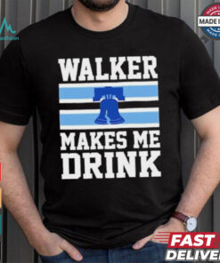 Philadelphia Phillies Walker Makes Me Drink T Shirt