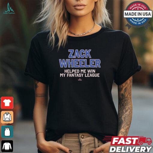 Philadelphia Phillies Zack Wheeler Helped Me Win My Fantasy League t shirt