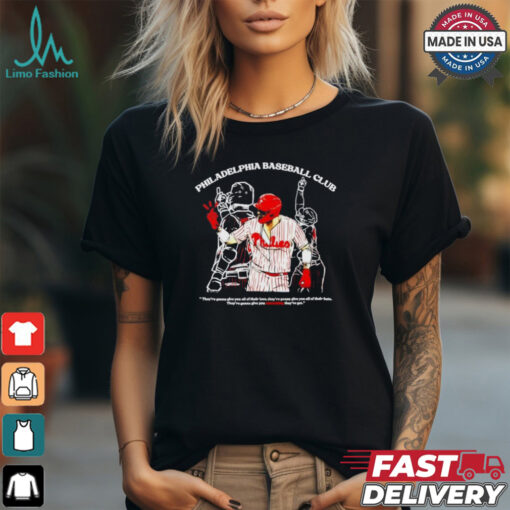 Philadelphia Phillies baseball club they’re gonna give you all of their love shirt