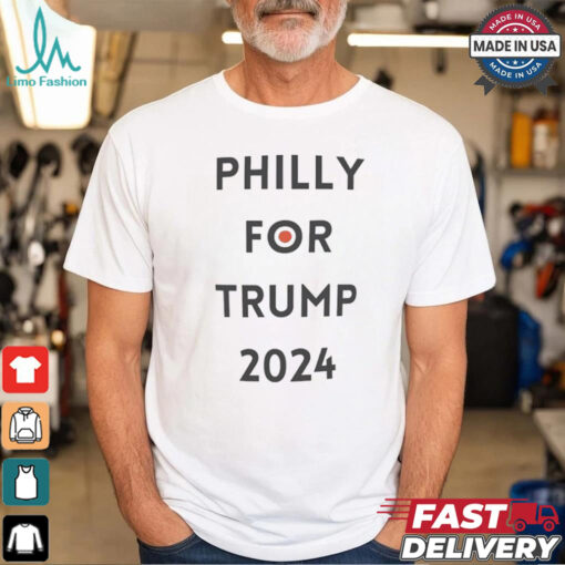 Philly for Trump 2024 shirt