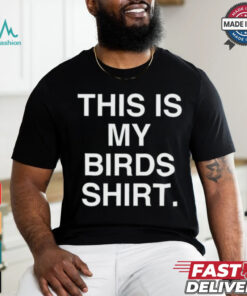 Phillygoat This Is My Birds Shirt