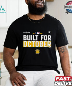 Pittsburgh Pirates 2024 Postseason built for October shirt