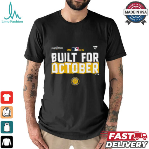 Pittsburgh Pirates 2024 Postseason built for October shirt