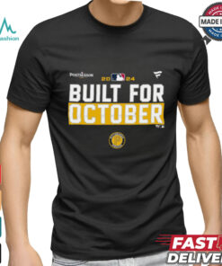 Pittsburgh Pirates 2024 Postseason built for October shirt