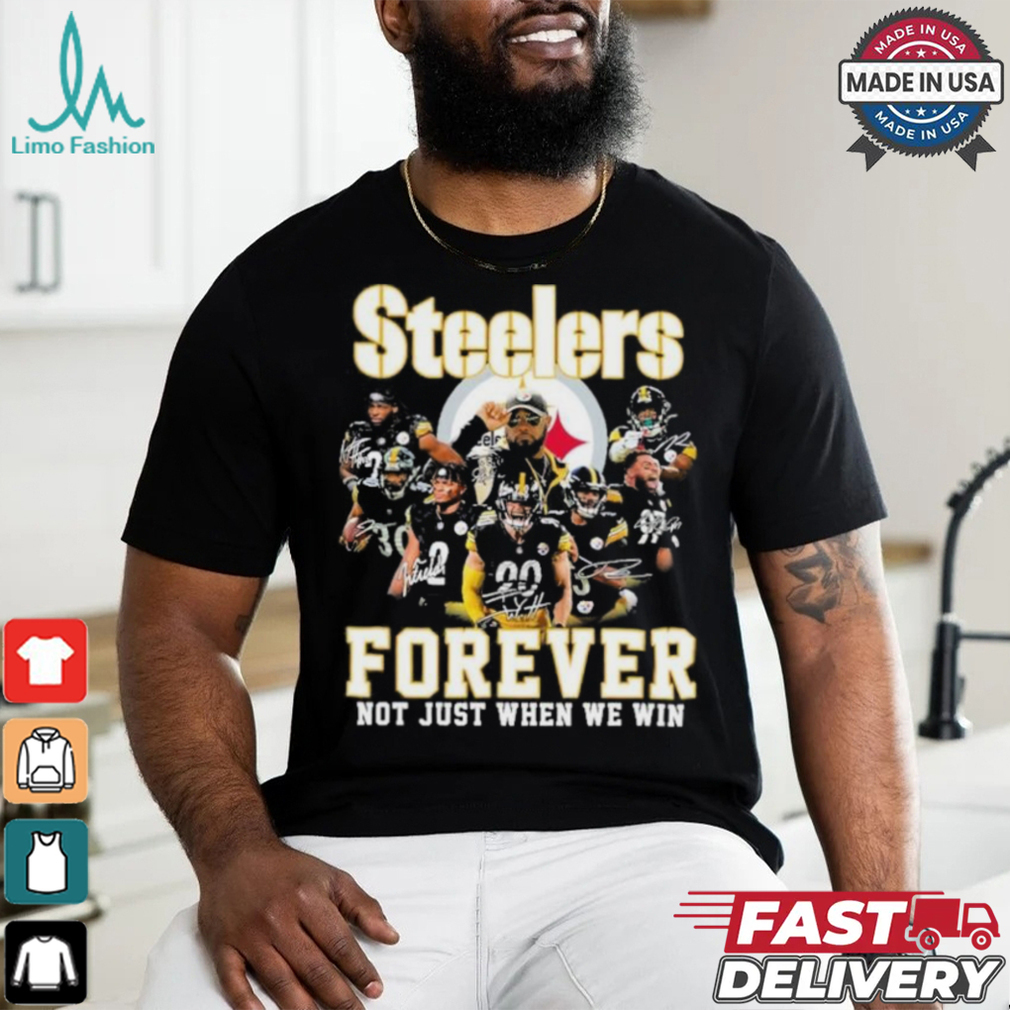 Pittsburgh Steelers Team 2024 Forever Not Just When We Win Signatures Shirt Pittsburgh Steelers Team 2024 Forever Not Just When We Win Signatures Shirt