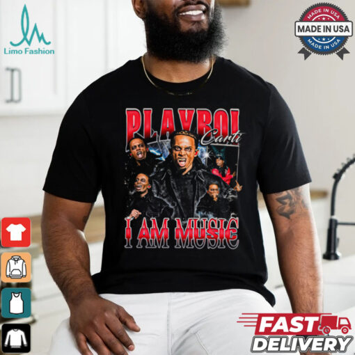 Playboi canti i am music shirt