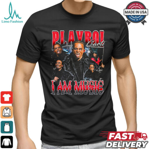 Playboi canti i am music shirt