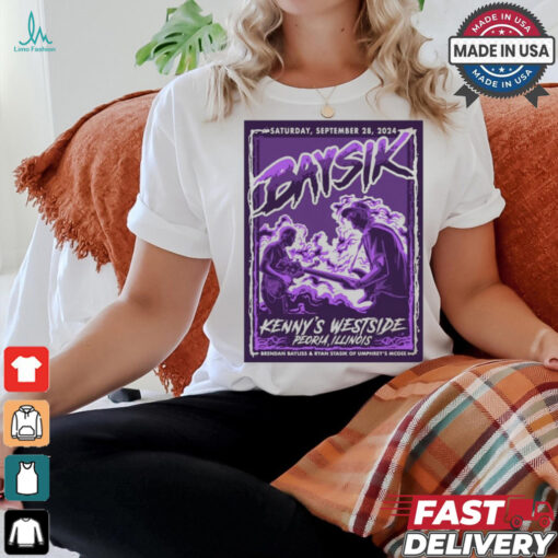Poster BAYSIK September 28 2024 Kenny’s Westside Peoria IL Tour t shirt