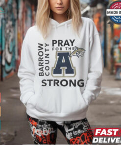Pray for the A Barrow County Strong Apalachee High School shirt