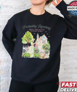 Probably Reading About Nineteenth Century Dukes t shirt