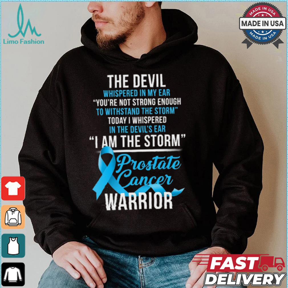 Prostate Cancer Warrior I Am The Storm T Shirt Prostate Cancer Warrior I Am The Storm T Shirt