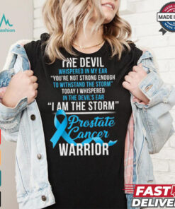 Prostate Cancer Warrior I Am The Storm T Shirt