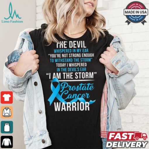 Prostate Cancer Warrior I Am The Storm T Shirt